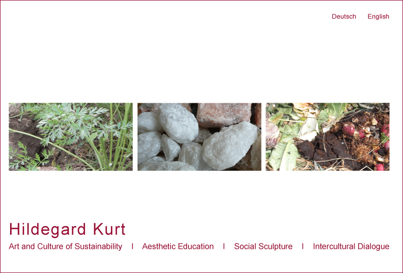 Hildegard Kurt | Art and Culture of Sustainability | Aesthetic Education | Social Sculpture | Intercultural Dialog